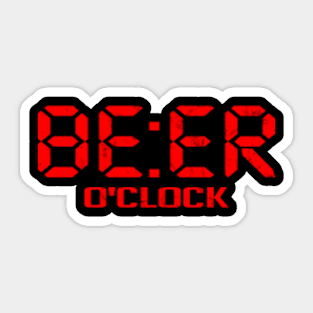 It's beer o'clock Sticker